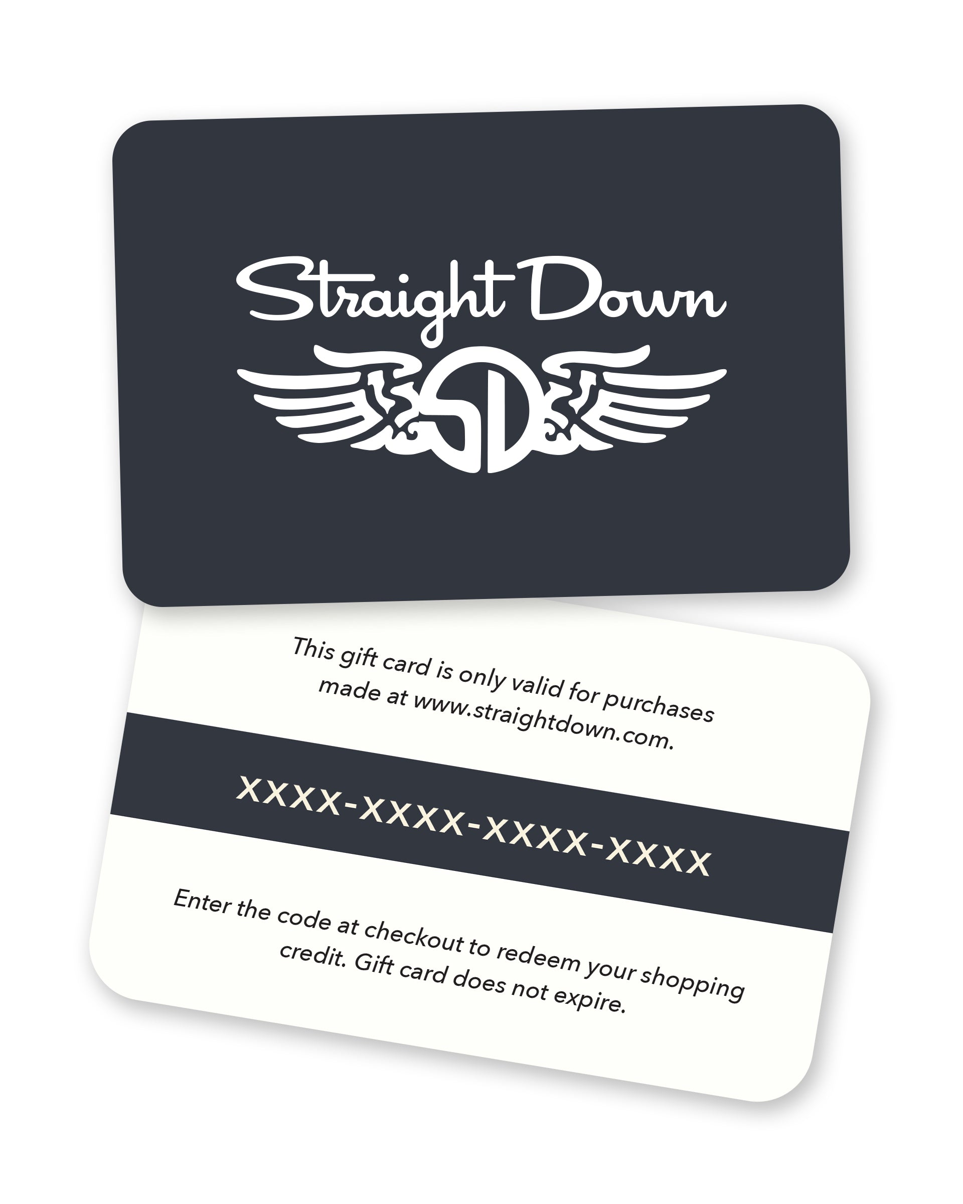 Straight Down Gift Card
